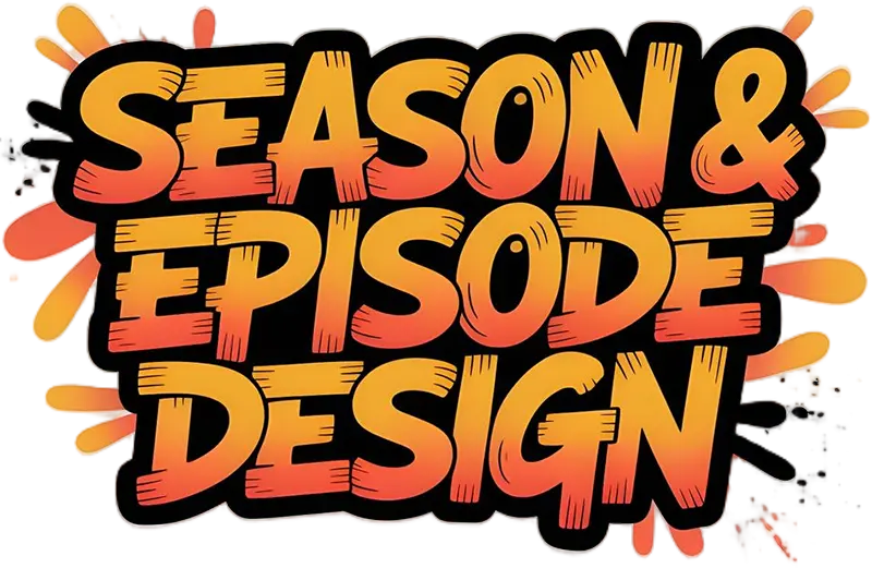 Season & Episode design