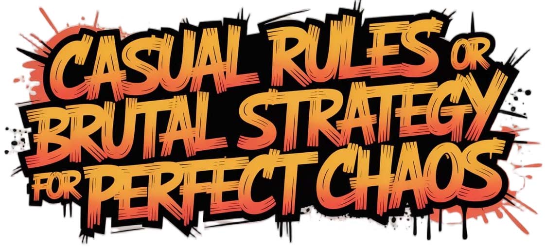 Casual rules or brutal strategy