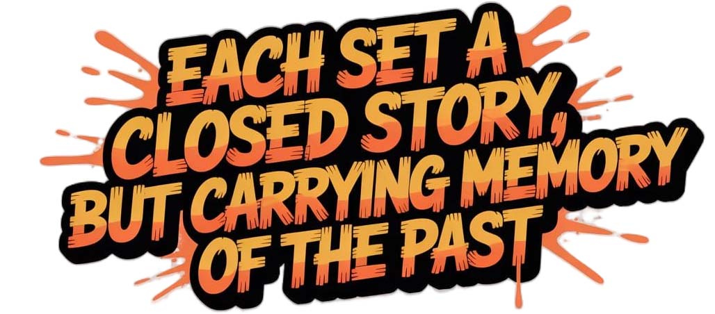 Each set a closed story